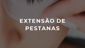 EXTENSÃO DE PESTANAS
