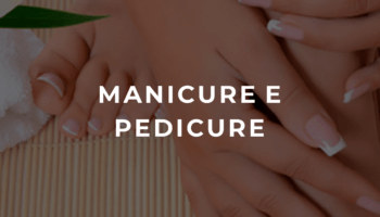 MANICURE E PEDICURE